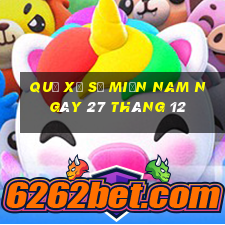 quả xổ số miền nam ngày 27 tháng 12