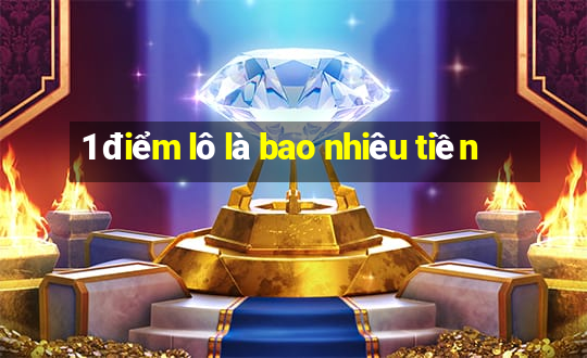 1 điểm lô là bao nhiêu tiền