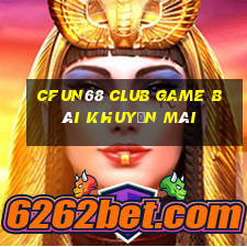 Cfun68 Club Game Bài Khuyến Mãi