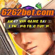 Ak47 Vin Game Bài Đổi Thưởng Trực Tuyến