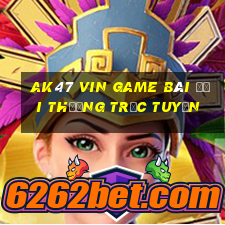 Ak47 Vin Game Bài Đổi Thưởng Trực Tuyến