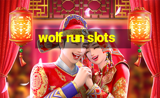 wolf run slots