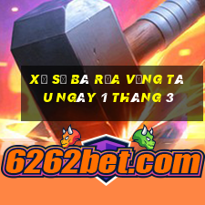 xổ số bà rịa vũng tàu ngày 1 tháng 3