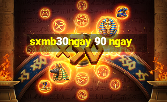 sxmb30ngay 90 ngay