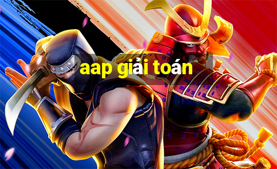 aap giải toán