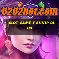 slot game fanvip club