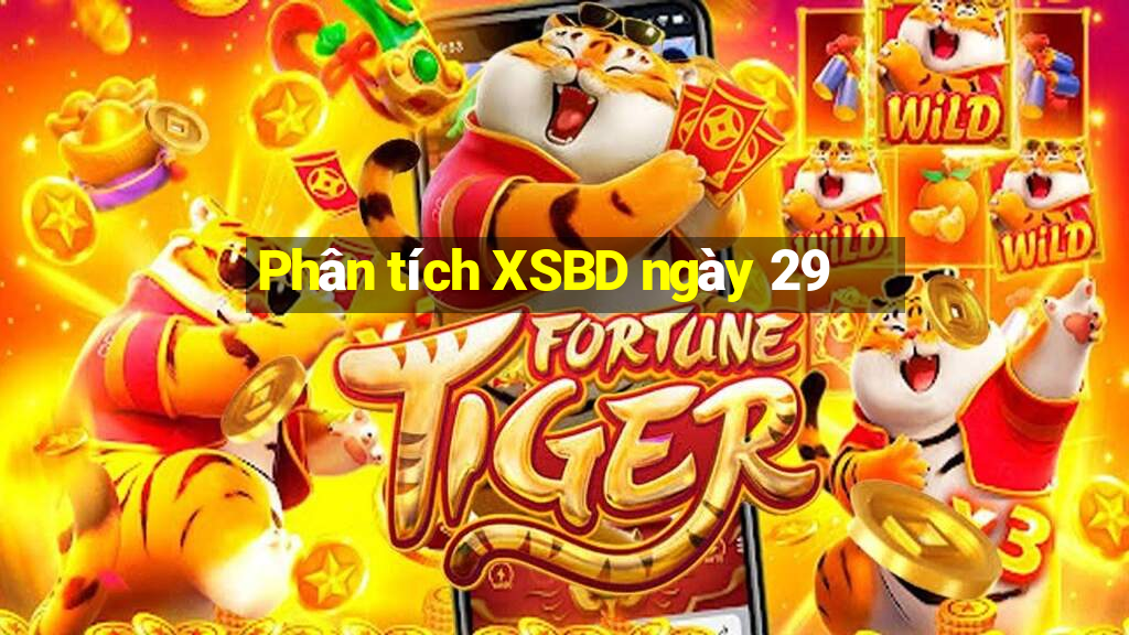 Phân tích XSBD ngày 29