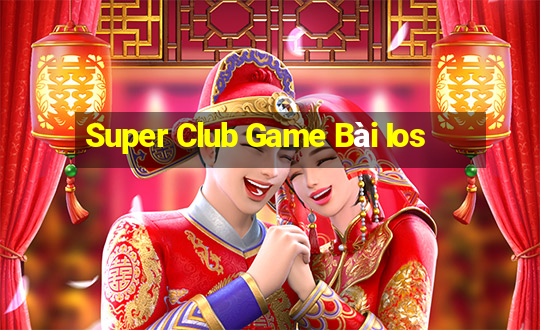 Super Club Game Bài Ios