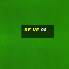 de ve 98