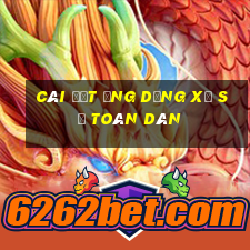 Cài đặt ứng dụng xổ số toàn dân