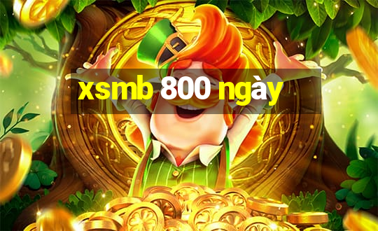 xsmb 800 ngày