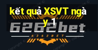 kết quả XSVT ngày 1