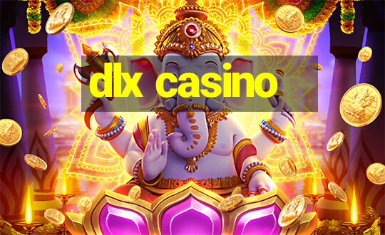 dlx casino