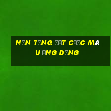 Nền tảng đặt cược màu ứng dụng