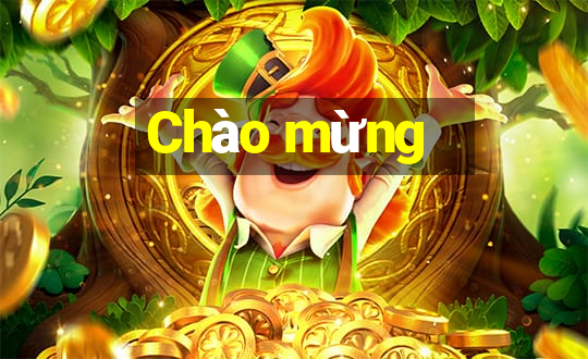 Chào mừng