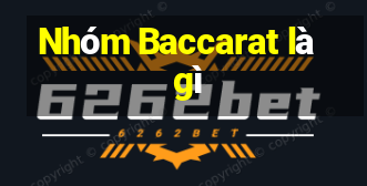 Nhóm Baccarat là gì