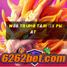 W88 Trung tâm Đại Phát