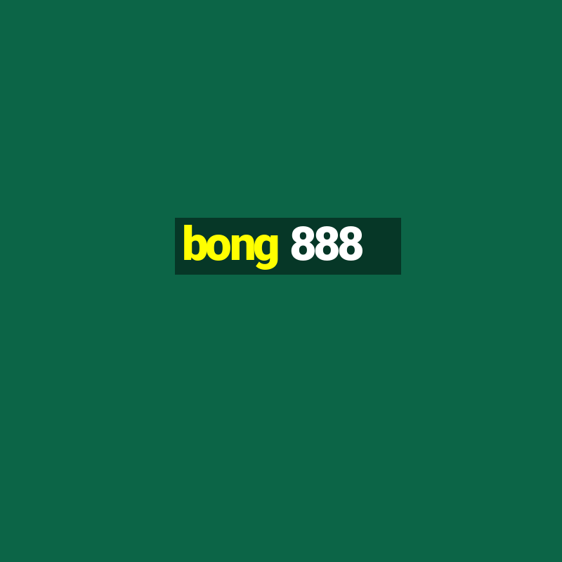 bong 888