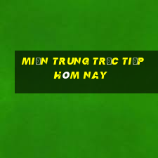 miền trung trực tiếp hôm nay