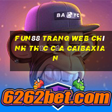 Fun88 trang web chính thức của Caibaxian