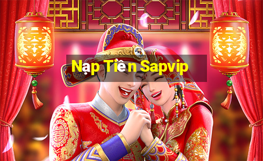 Nạp Tiền Sapvip