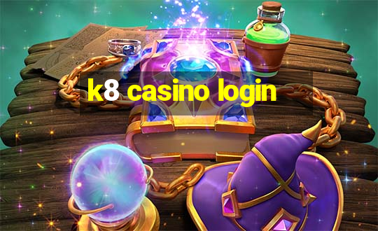 k8 casino login