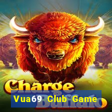 Vua69 Club Game Bài Qh88