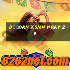 Dự đoán XSMN ngày 29