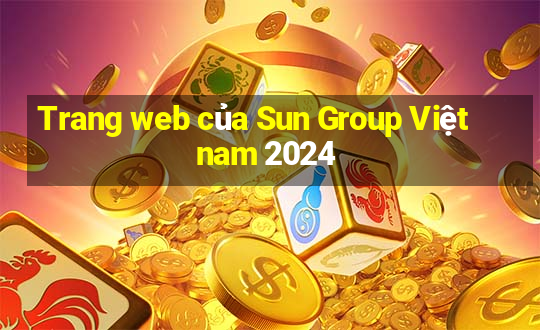 Trang web của Sun Group Việt nam 2024