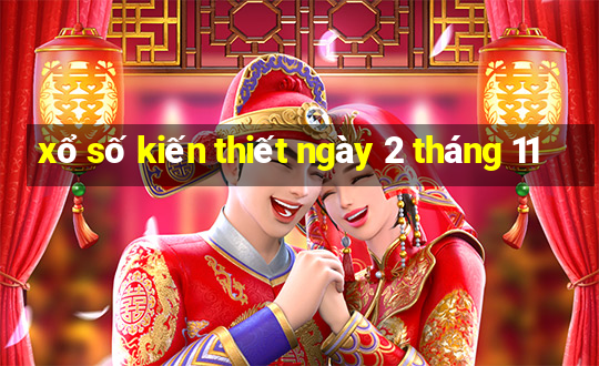 xổ số kiến thiết ngày 2 tháng 11