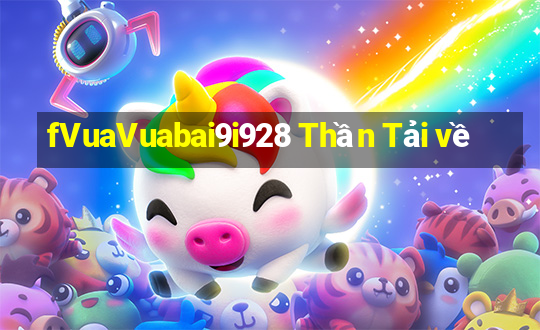 fVuaVuabai9i928 Thần Tải về