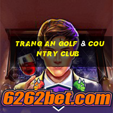 trang an golf & country club