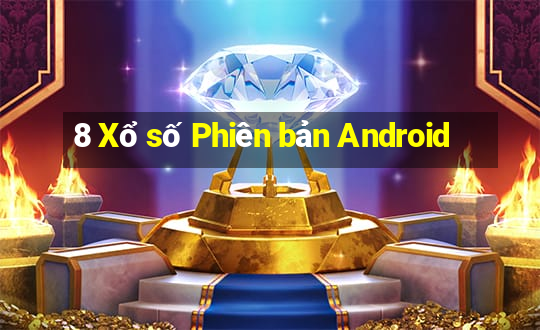 8 Xổ số Phiên bản Android