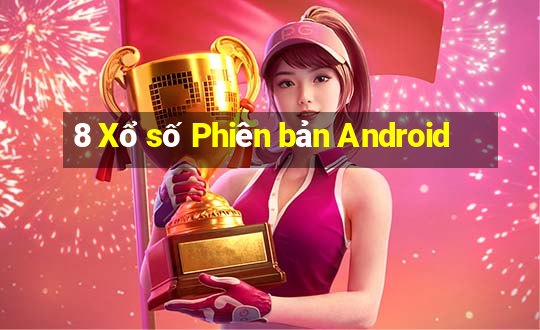 8 Xổ số Phiên bản Android