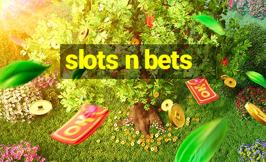 slots n bets