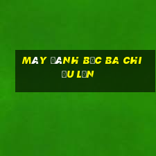 Máy đánh bạc ba chiều lớn