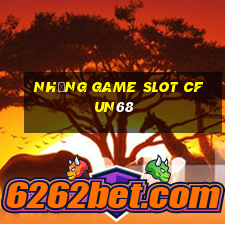 những game slot cfun68