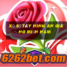 xổ số tây ninh an giang miền nam