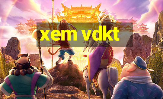 xem vdkt