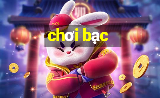 chơi bạc