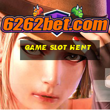 Game Slot Hent