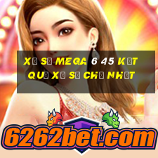 Xổ Số MEGA 6 45 Kết Quả Xổ Số Chủ Nhật