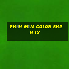 Phần mềm Color Shen ix