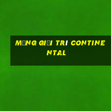 Mạng giải trí Continental