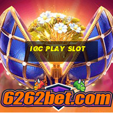 igc play slot