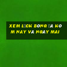 xem lịch bóng đá hôm nay và ngày mai