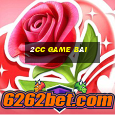 2cc game bài