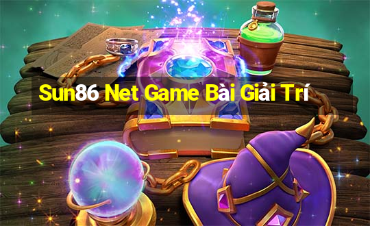 Sun86 Net Game Bài Giải Trí