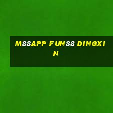 M88app Fun88 Dingxin