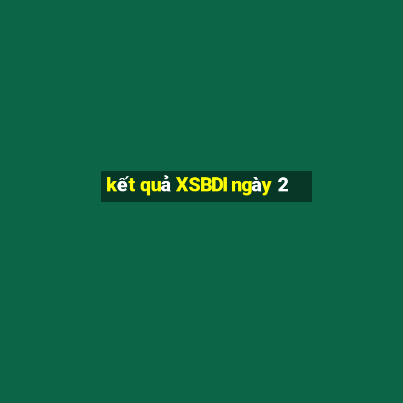 kết quả XSBDI ngày 2